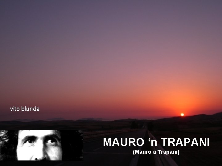 vito blunda MAURO ‘n TRAPANI (Mauro a Trapani) 