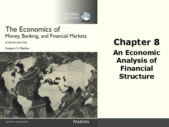 Chapter 8 An Economic Analysis of Financial Structure 20 -1 © 2016 Pearson Education