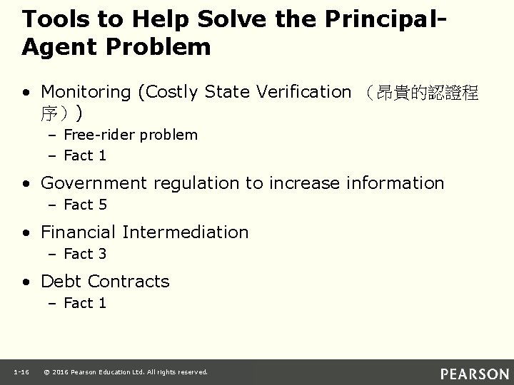 Tools to Help Solve the Principal. Agent Problem • Monitoring (Costly State Verification （昂貴的認證程