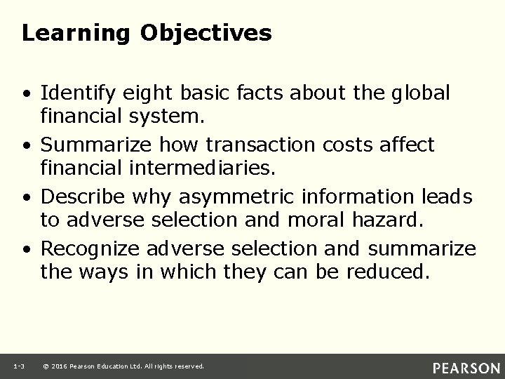 Learning Objectives • Identify eight basic facts about the global financial system. • Summarize