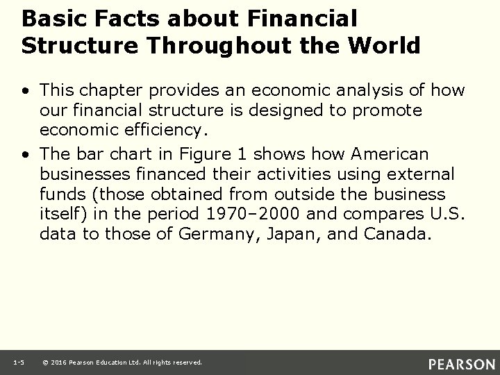 Basic Facts about Financial Structure Throughout the World • This chapter provides an economic