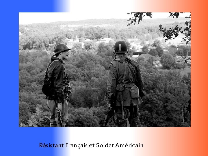 Résistant Français et Soldat Américain 