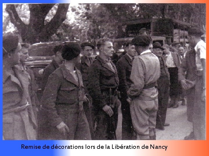 Remise de décorations lors de la Libération de Nancy 