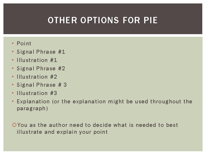 OTHER OPTIONS FOR PIE • • Point Signal Phrase #1 Illustration #1 Signal Phrase OTHER OPTIONS FOR PIE • • Point Signal Phrase #1 Illustration #1 Signal Phrase