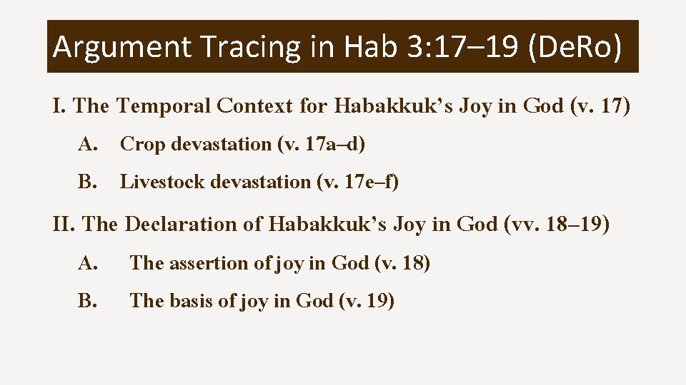 Argument Tracing in Hab 3: 17– 19 (De. Ro) I. The Temporal Context for