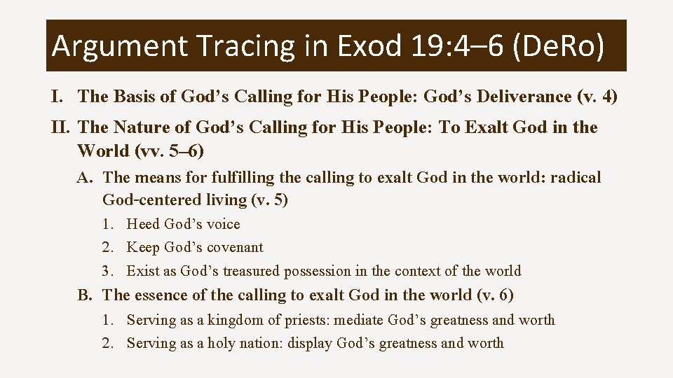 Argument Tracing in Exod 19: 4– 6 (De. Ro) I. The Basis of God’s