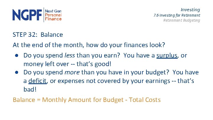 Investing 7. 6 Investing for Retirement Budgeting STEP 32: Balance At the end of