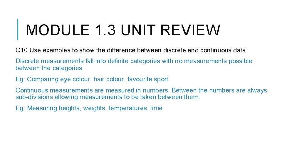 MODULE 1. 3 UNIT REVIEW Q 10 Use examples to show the difference between