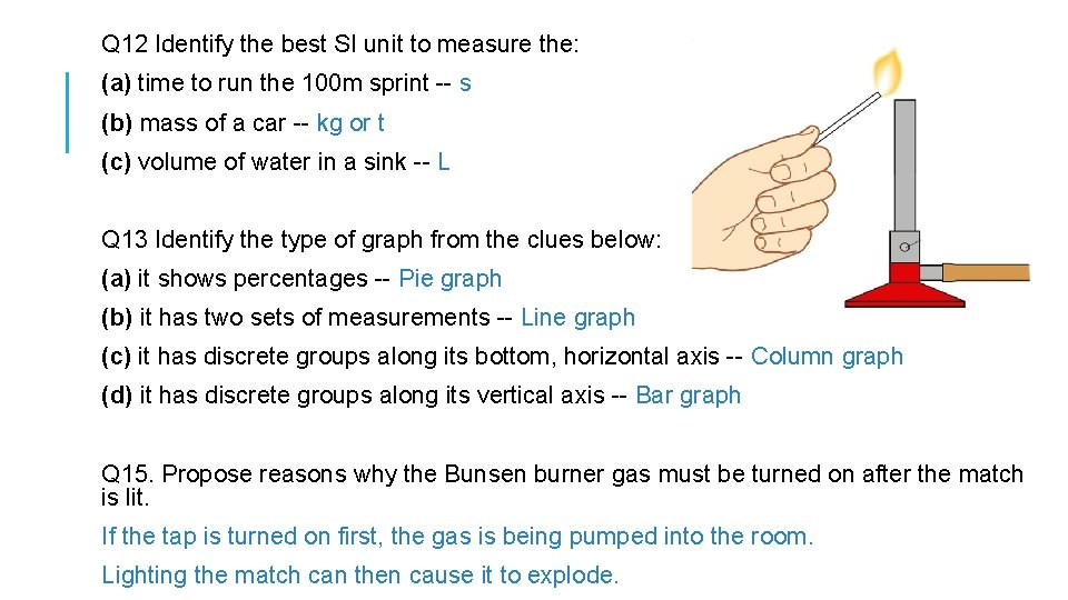 Q 12 Identify the best SI unit to measure the: (a) time to run