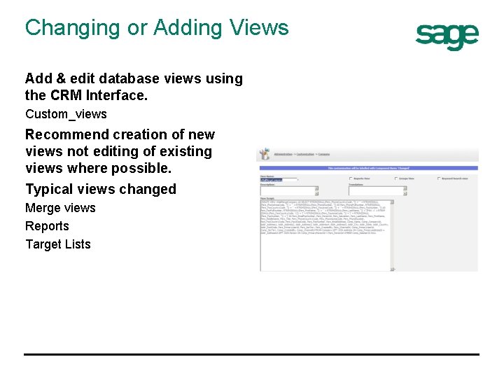 Changing or Adding Views Add & edit database views using the CRM Interface. Custom_views