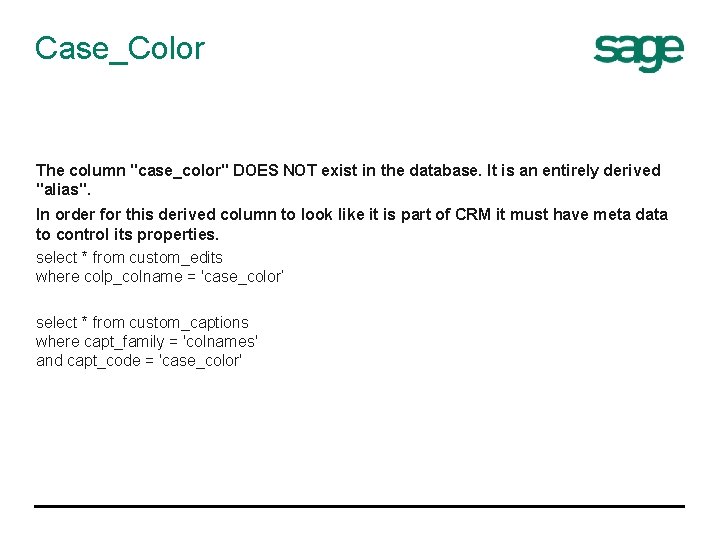 Case_Color The column "case_color" DOES NOT exist in the database. It is an entirely