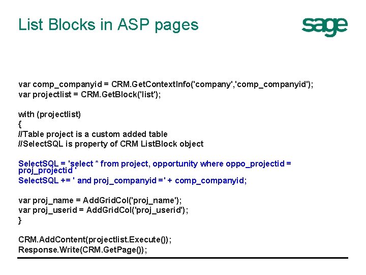 List Blocks in ASP pages var comp_companyid = CRM. Get. Context. Info('company', 'comp_companyid'); var