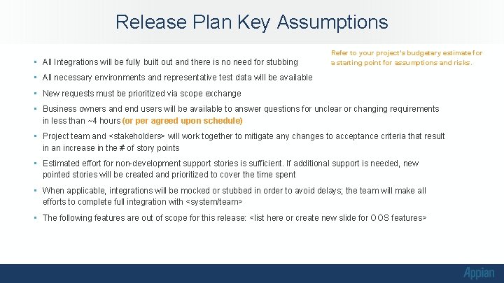 Release Plan Key Assumptions • All Integrations will be fully built out and there Release Plan Key Assumptions • All Integrations will be fully built out and there