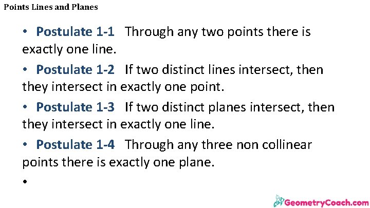 Points Lines and Planes • Postulate 1 -1 Through any two points there is