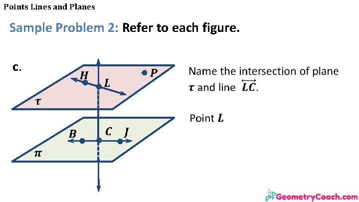 Points Lines and Planes Sample Problem 2: Refer to each figure. c. 