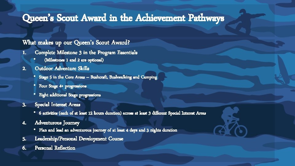 Queen’s Scout Award in the Achievement Pathways What makes up our Queen’s Scout Award? Queen’s Scout Award in the Achievement Pathways What makes up our Queen’s Scout Award?
