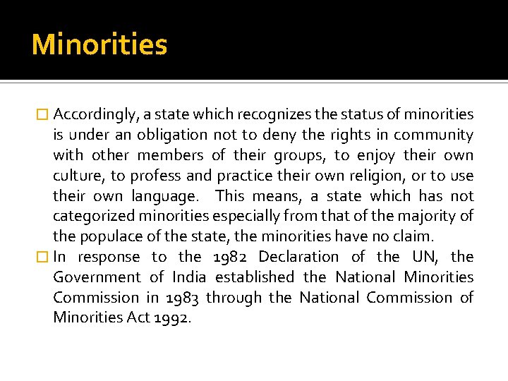 Minorities � Accordingly, a state which recognizes the status of minorities is under an
