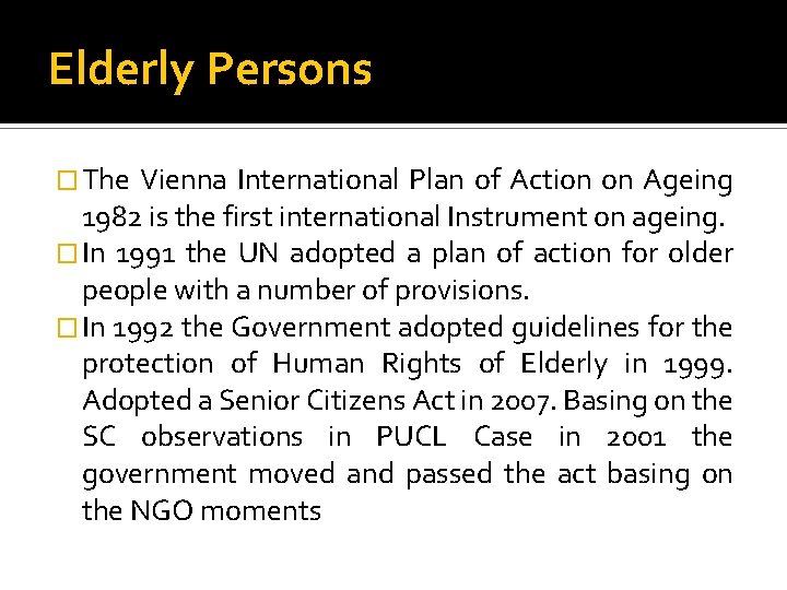 Elderly Persons � The Vienna International Plan of Action on Ageing 1982 is the