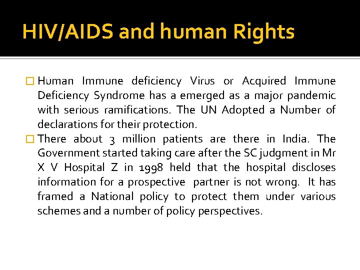 HIV/AIDS and human Rights � Human Immune deficiency Virus or Acquired Immune Deficiency Syndrome