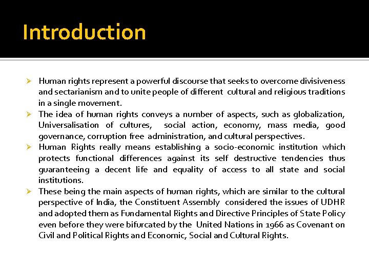 Introduction Human rights represent a powerful discourse that seeks to overcome divisiveness and sectarianism