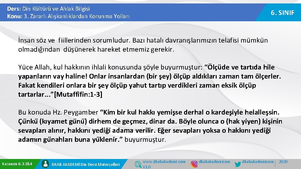 Ders: Din Kültürü ve Ahlak Bilgisi Konu: 3. Zararlı Alışkanlıklardan Korunma Yolları 6. SINIF Ders: Din Kültürü ve Ahlak Bilgisi Konu: 3. Zararlı Alışkanlıklardan Korunma Yolları 6. SINIF