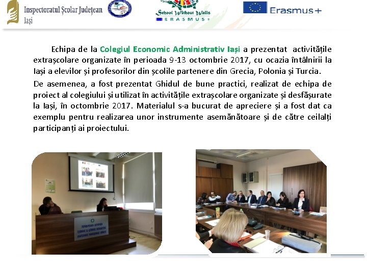  Echipa de la Colegiul Economic Administrativ Iași a prezentat activitățile extrașcolare organizate în