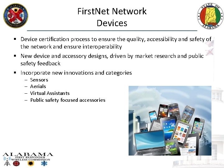 First. Network Devices § Device certification process to ensure the quality, accessibility and safety