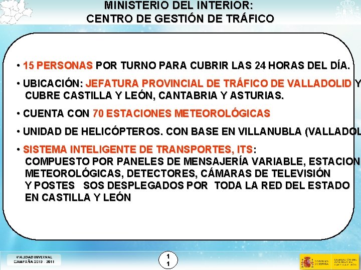 MINISTERIO DEL INTERIOR: CENTRO DE GESTIÓN DE TRÁFICO • 15 PERSONAS POR TURNO PARA