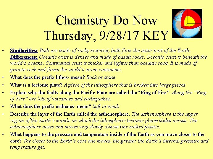 Chemistry Do Now Thursday, 9/28/17 KEY • • Similarities: Both are made of rocky