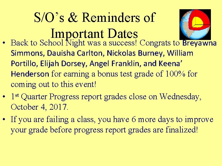 S/O’s & Reminders of Important Dates • Back to School Night was a success!