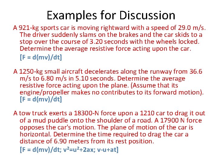 Examples for Discussion A 921 -kg sports car is moving rightward with a speed