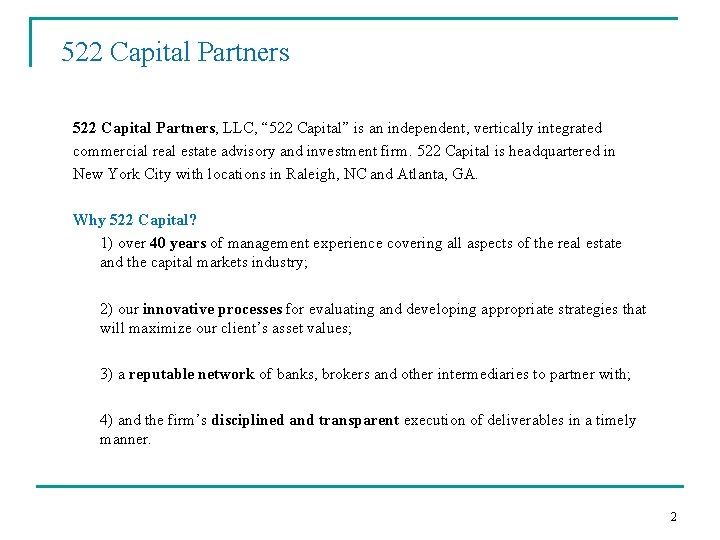 522 Capital Partners, LLC, “ 522 Capital” is an independent, vertically integrated commercial real 522 Capital Partners, LLC, “ 522 Capital” is an independent, vertically integrated commercial real
