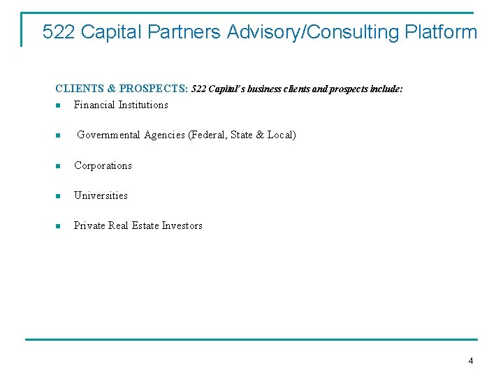 522 Capital Partners Advisory/Consulting Platform CLIENTS & PROSPECTS: 522 Capital’s business clients and prospects