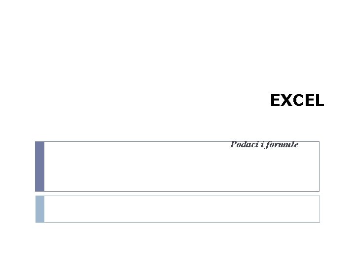 EXCEL Podaci i formule 