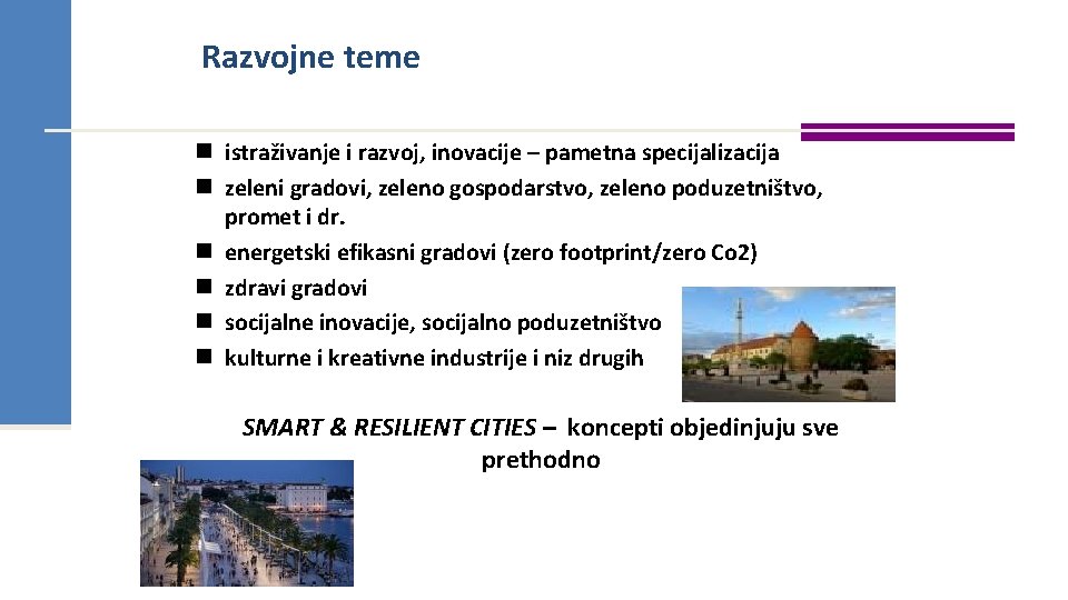 Razvojne teme n istraživanje i razvoj, inovacije – pametna specijalizacija n zeleni gradovi, zeleno