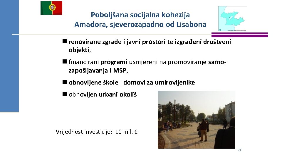 Poboljšana socijalna kohezija Amadora, sjeverozapadno od Lisabona n renovirane zgrade i javni prostori te Poboljšana socijalna kohezija Amadora, sjeverozapadno od Lisabona n renovirane zgrade i javni prostori te