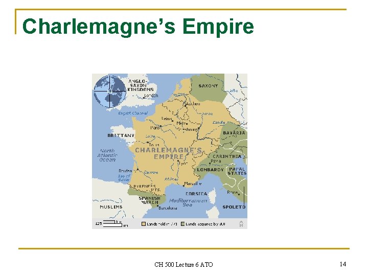 Charlemagne’s Empire CH 500 Lecture 6 ATO 14 