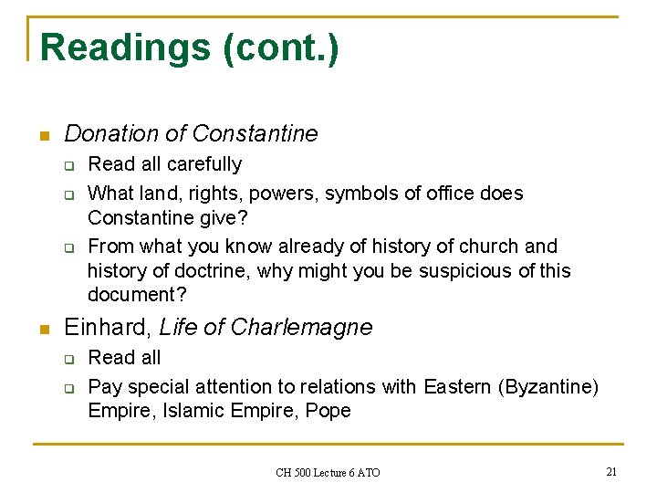 Readings (cont. ) n Donation of Constantine q q q n Read all carefully