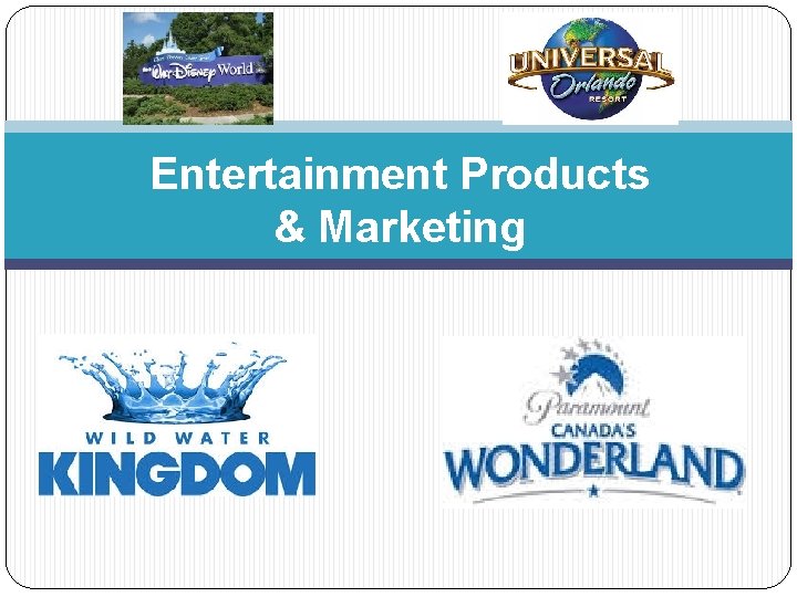 Entertainment Products & Marketing 