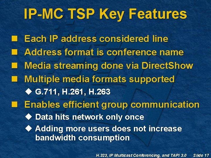 IP-MC TSP Key Features n n Each IP address considered line Address format is IP-MC TSP Key Features n n Each IP address considered line Address format is