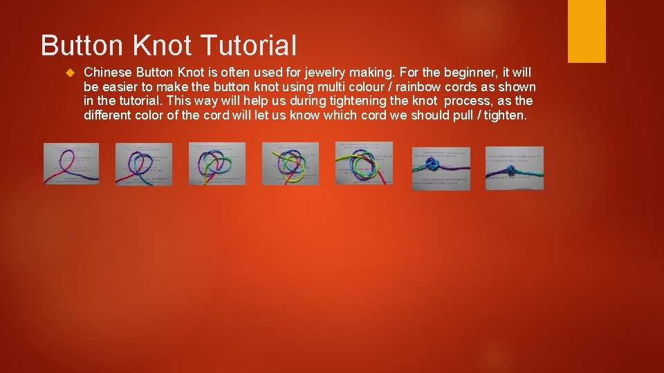 Button Knot Tutorial Chinese Button Knot is often used for jewelry making. For the