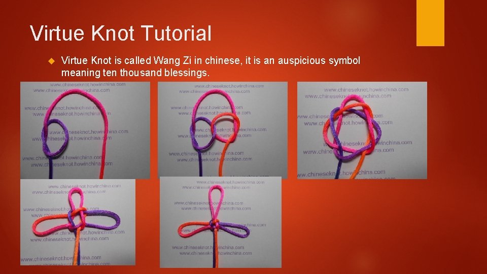 Virtue Knot Tutorial Virtue Knot is called Wang Zi in chinese, it is an