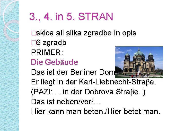 3. , 4. in 5. STRAN �skica ali slika zgradbe in opis � 6