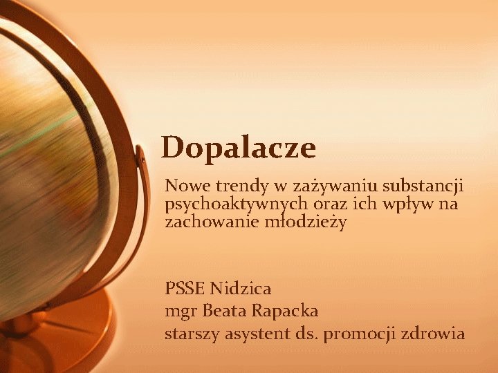 Dopalacze Nowe trendy w zażywaniu substancji psychoaktywnych oraz ich wpływ na zachowanie młodzieży PSSE