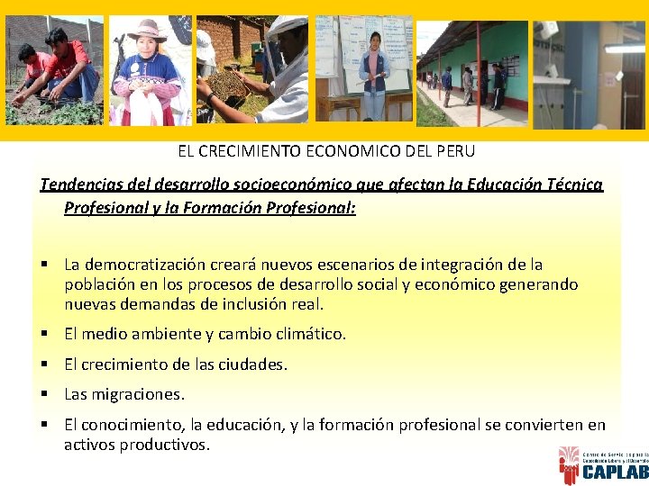 EL CRECIMIENTO ECONOMICO DEL PERU Tendencias del desarrollo socioeconómico que afectan la Educación Técnica