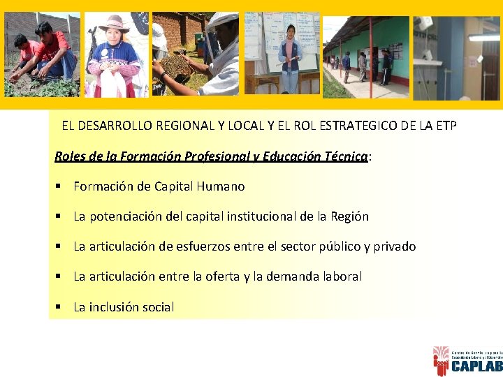 EL DESARROLLO REGIONAL Y LOCAL Y EL ROL ESTRATEGICO DE LA ETP Roles de