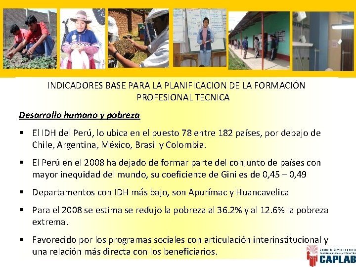 INDICADORES BASE PARA LA PLANIFICACION DE LA FORMACIÓN PROFESIONAL TECNICA Desarrollo humano y pobreza