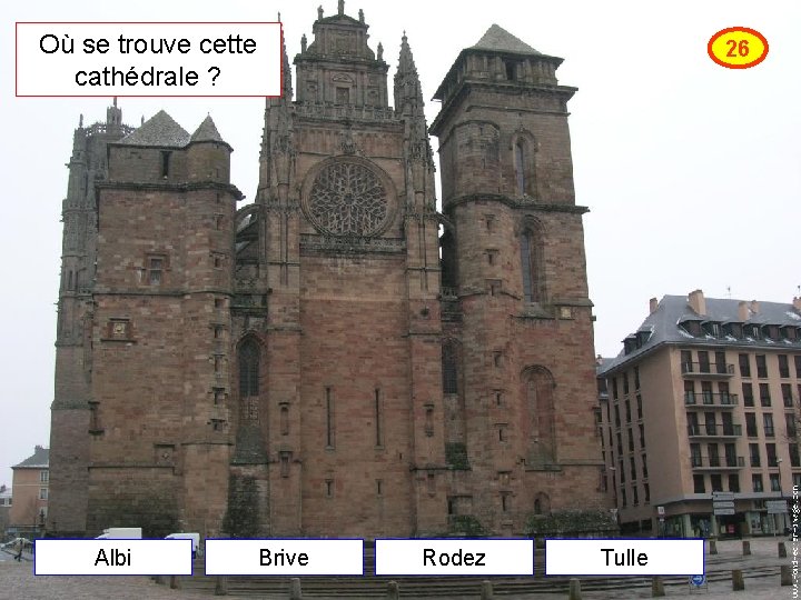 Où se trouve cette cathédrale ? Albi 26 Brive Rodez Tulle 