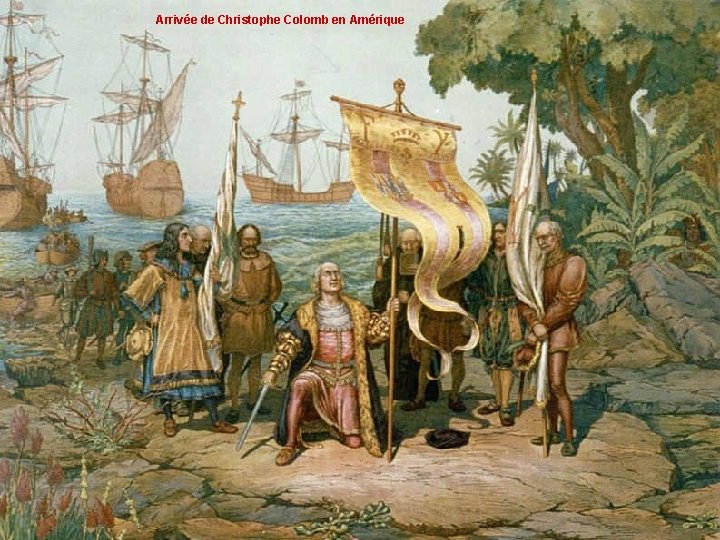 Arrivée de Christophe Colomb en Amérique 