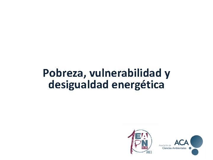 Pobreza, vulnerabilidad y desigualdad energética 